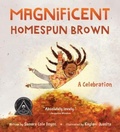 Cover: Magnificent Homespun Brown - Tilbury House,U.S.