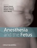 Cover: Anesthesia and the Fetus - Wiley-Blackwell