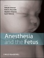 Cover: Anesthesia and the Fetus - Wiley
