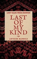 Cover: Last of My Kind - Antoine Bandele