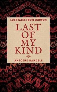 Enlarge image Cover: Last of My Kind - Antoine Bandele
