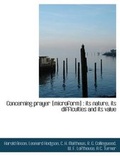 Cover: Concerning Prayer [Microform] - BiblioLife