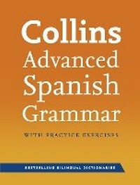 Enlarge image Cover: Collins Advanced Spanish Grammar with Practice Exercises - Collins
