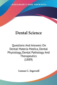 Abbildung von: Dental Science - Kessinger Publishing