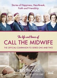 Enlarge image Cover: The Life and Times of Call the Midwife - Collins