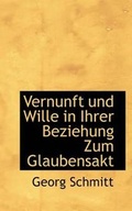 Cover: Vernunft Und Wille in Ihrer Beziehung Zum Glaubensakt - BiblioLife