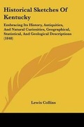 Cover: Historical Sketches Of Kentucky - Kessinger Publishing Co