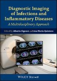 Enlarge image Cover: Diagnostic Imaging of Infections and Inflammatory Diseases - A Multidisciplinary Approach - Wiley