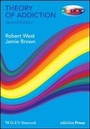 Cover: Theory of Addiction 2e - Wiley