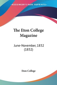 Abbildung von: The Eton College Magazine - Kessinger Publishing