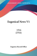 Abbildung von: Eugenical News V1 - Kessinger Publishing