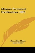 Cover: Mahan's Permanent Fortifications (1887) - Kessinger Publishing