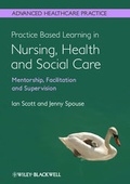 Cover: Practice Based Learning in Nursing, Health and Social Care - Wiley-Blackwell