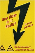 Cover: How Risky Is It, Really?: Why Our Fears Don't Always Match the Facts - McGraw-Hill Education