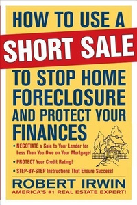 Abbildung von: How to Use a Short Sale to Stop Home Foreclosure and Protect Your Finances - McGraw-Hill Professional