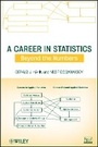 Cover: A Career in Statistics: Beyond the Numbers - Wiley
