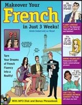 Cover: Make Over Your French In Just 3 Weeks! with Audio CD - McGraw-Hill Professional