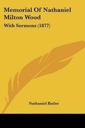Cover: Memorial Of Nathaniel Milton Wood - Kessinger Publishing