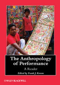 Enlarge image Cover: The Anthropology of Performance - Wiley-Blackwell