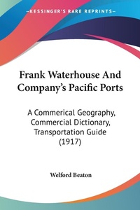 Abbildung von: Frank Waterhouse And Company's Pacific Ports - Kessinger Publishing