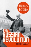Cover: The Russian Revolution: History in an Hour - HarperPress