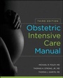 Cover: Obstetric Intensive Care Manual, Third Edition - McGraw-Hill Medical