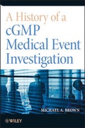 Cover: A History of a cGMP Medical Event Investigation - Wiley