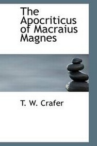 Enlarge image Cover: The Apocriticus of Macraius Magnes - BiblioLife