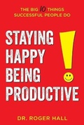 Cover: Staying Happy, Being Productive - Aloha Publishing