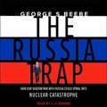 Cover: The Russia Trap - Tantor Audio