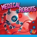 Cover: Medical Robots - Black Rabbit Books