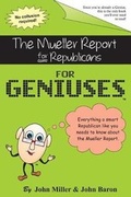 Cover: The Mueller Report for Republicans for Geniuses - Just for Geniuses Media