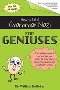 Cover: How to be a Grammar Nazi for Geniuses - Just for Geniuses Media