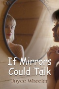 Cover: If Mirrors Could Talk - Booklocker.com