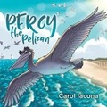 Cover: Percy the Pelican - Palmetto Publishing Group