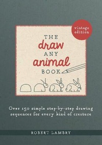 Abbildung von: The Draw Any Animal Book - Quarry Books