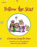Cover: Follow the Star Christmas Songs for Piano - Spencer Meadow Press