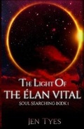 Cover: The Light of the ?lan Vital - Jen Tyes