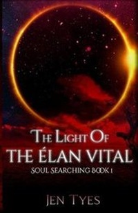 Enlarge image Cover: The Light of the ?lan Vital - Jen Tyes