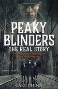 Cover: Peaky Blinders - The Real Story of Birmingham's most notorious gangs - John Blake Publishing Ltd