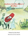 Cover: Andrew Ant Becomes a Brother - Xlibris Us