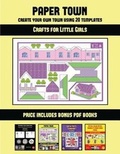 Cover: Crafts for Little Girls (Paper Town - Create Your Own Town Using 20 Templates) - Arts and Crafts for Kids