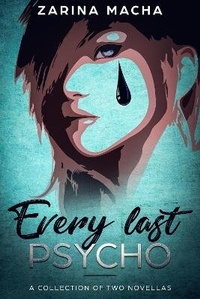 Abbildung von: Every Last Psycho - Zarina Macha