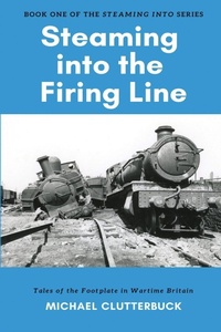 Enlarge image Cover: Steaming into the Firing Line - Heddon Publishing
