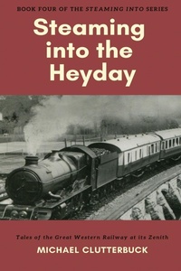 Enlarge image Cover: Steaming into the Heyday - Heddon Publishing