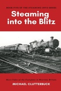 Cover: Steaming into the Blitz - Heddon Publishing