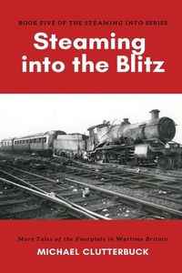 Enlarge image Cover: Steaming into the Blitz - Heddon Publishing