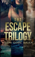 Cover: The Escape Trilogy - NineStar Press, LLC