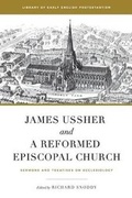 Cover: James Ussher and a Reformed Episcopal Church - Davenant Press