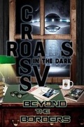 Cover: Crossroads in the Dark V - Burning Willow Press, LLC